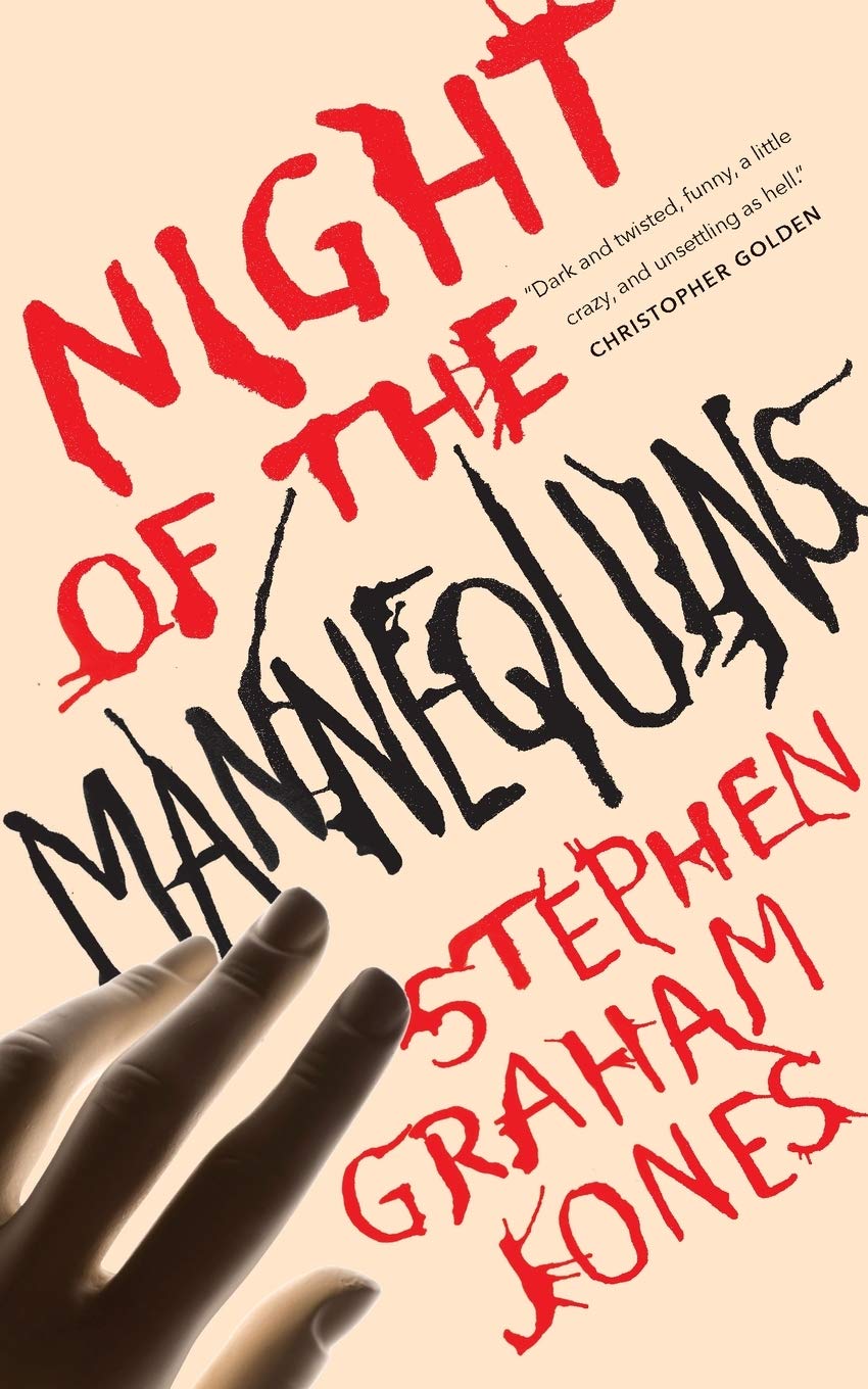 Night of the Mannequins by Stephen Graham Jones