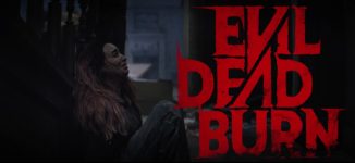 EVIL DEAD BURN Arrives in Theaters on July 10th, Watch the First ...